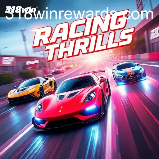 Revving Up Excitement: Exploring the World of Racing Games and the Role of '318win'